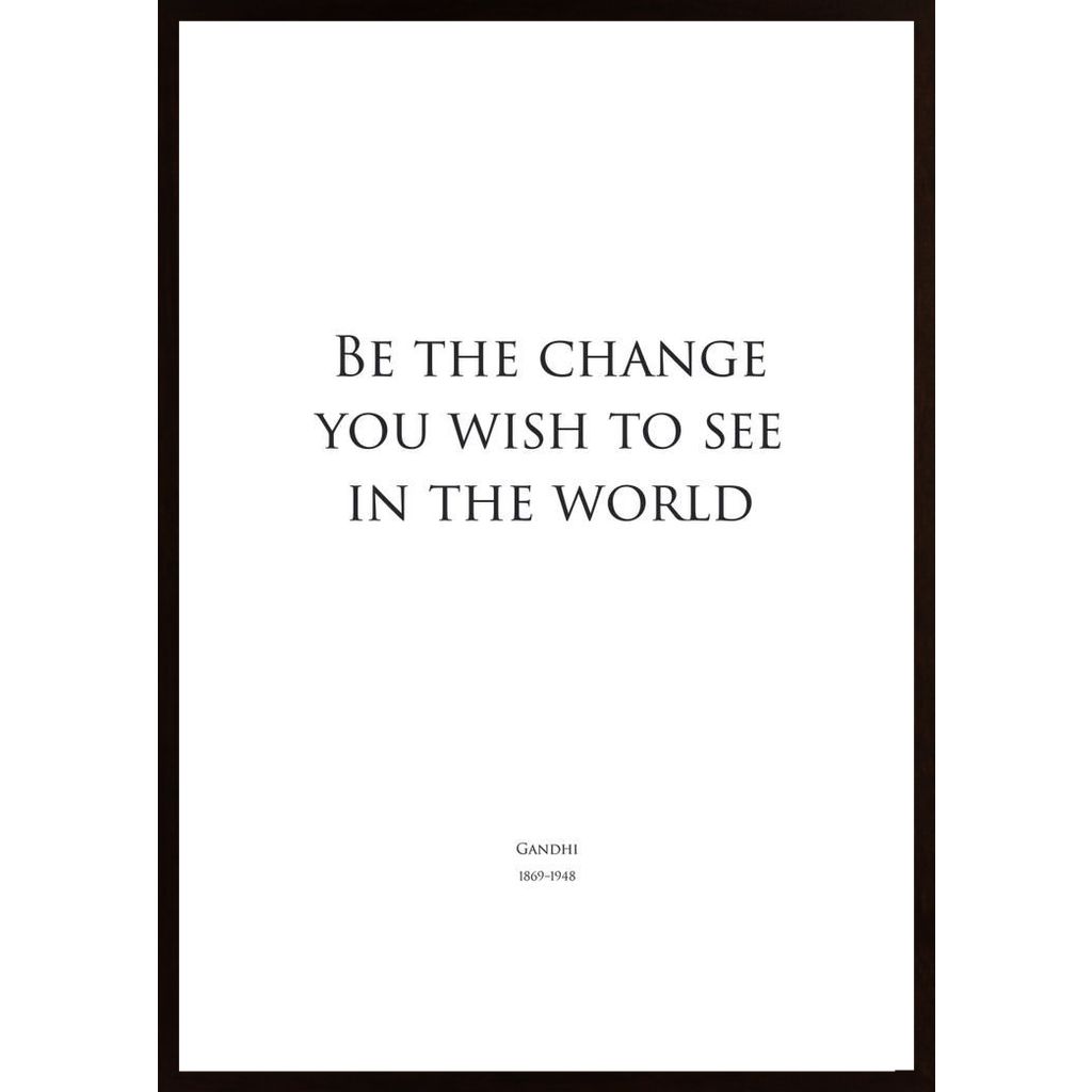 Be The Change - White Affiche