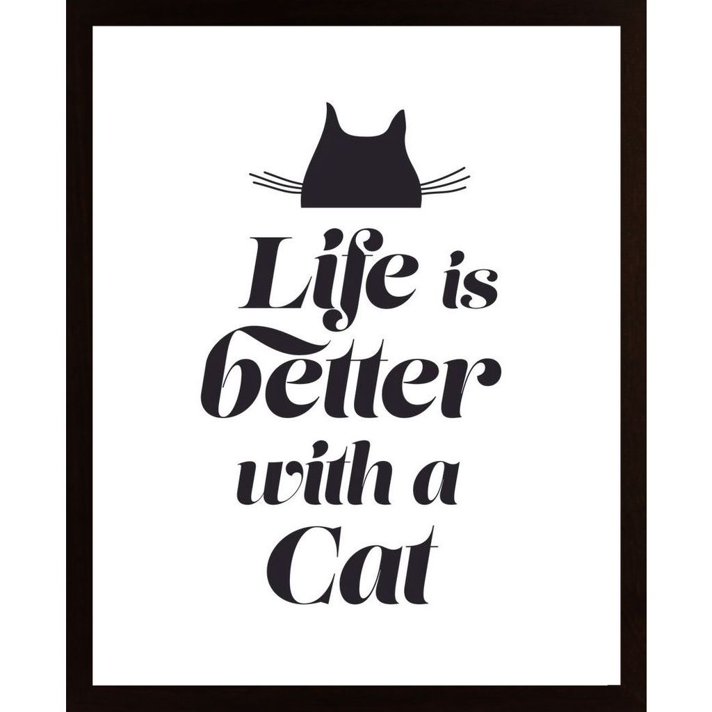 Life Is Better With A Cat Plakát