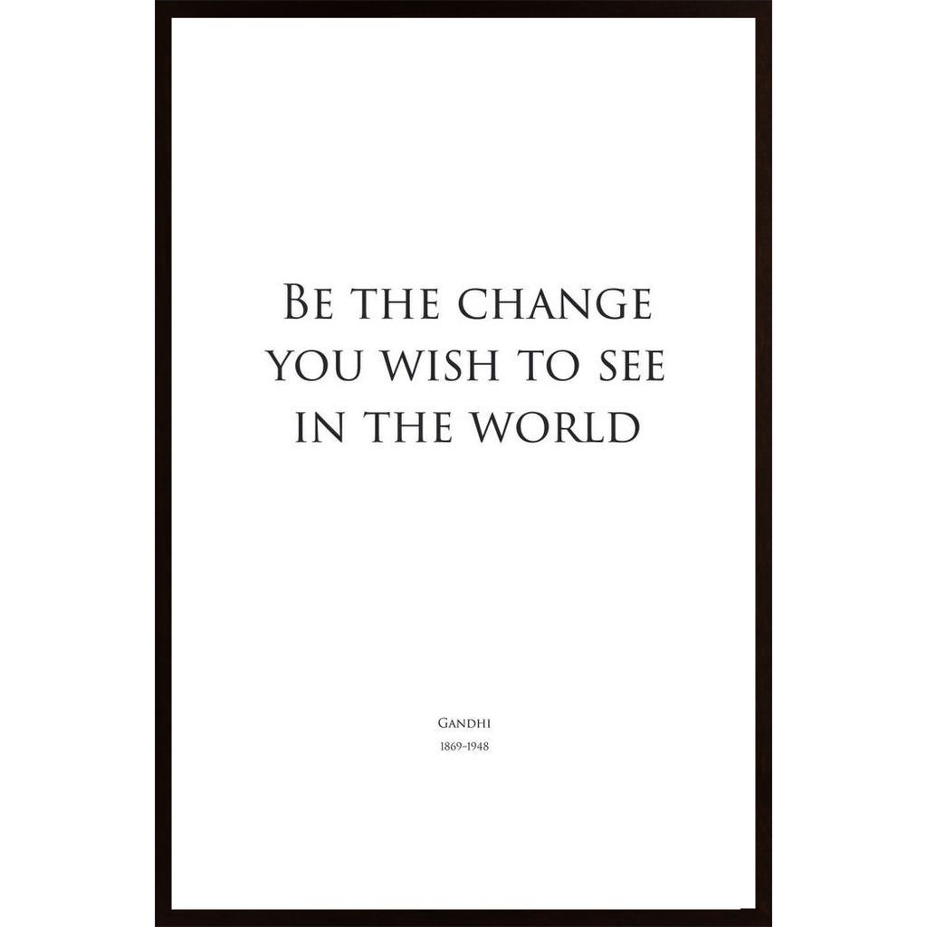 Be The Change - White Poster