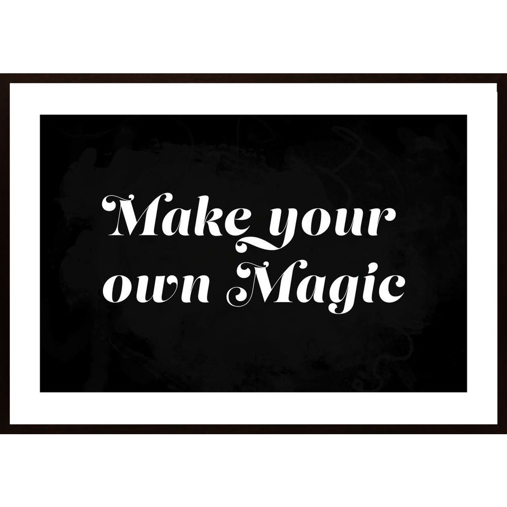 Make Your Own Magic Black Plakát