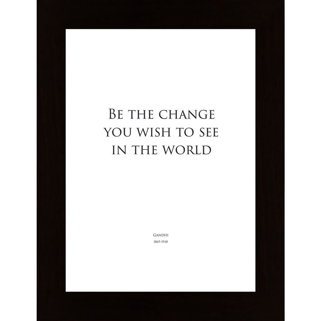 Be The Change - White Poster