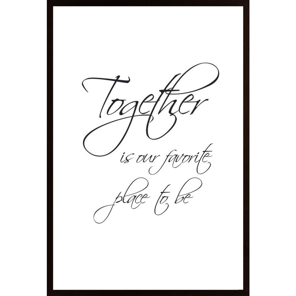 Together Is Our Favorite Poster
