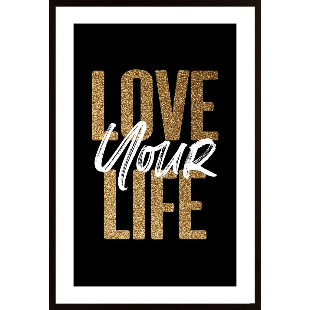 Love Your Life Plakát