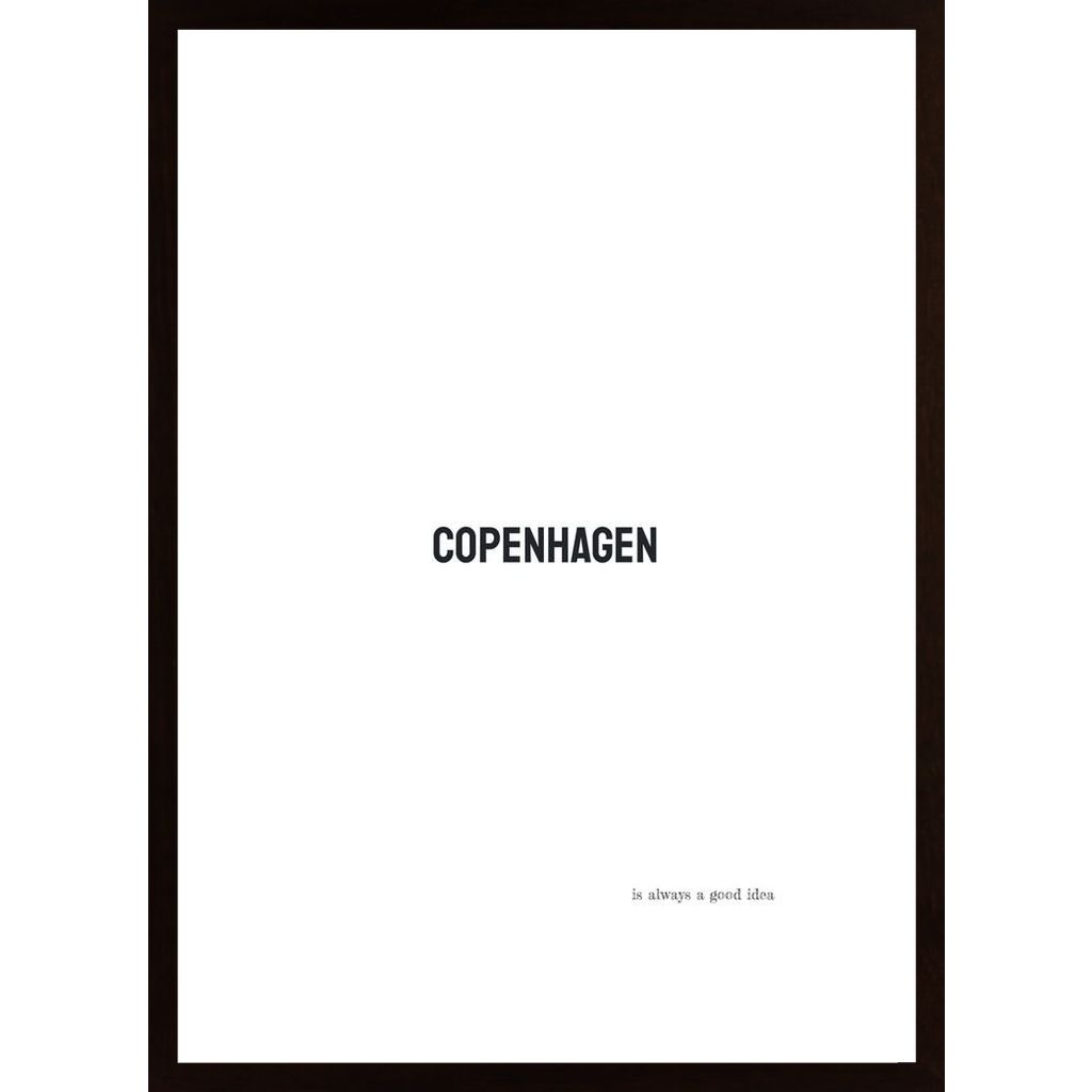 Copenhagen Is Always A Good Idea Poster