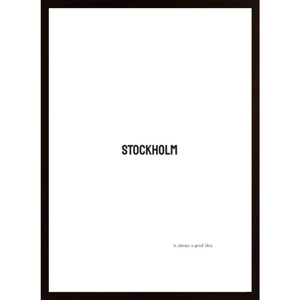 Stockholm Is Always A Good Idea Plakát