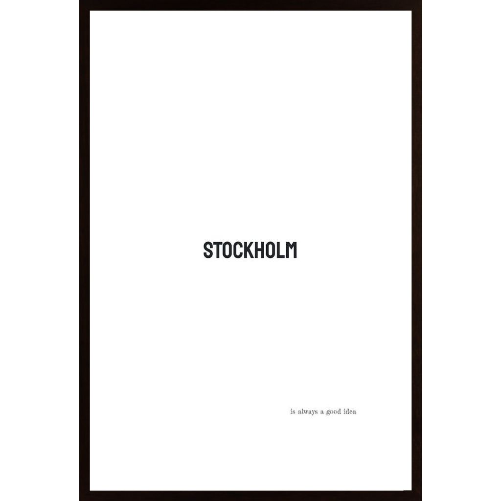 Stockholm Is Always A Good Idea Poster