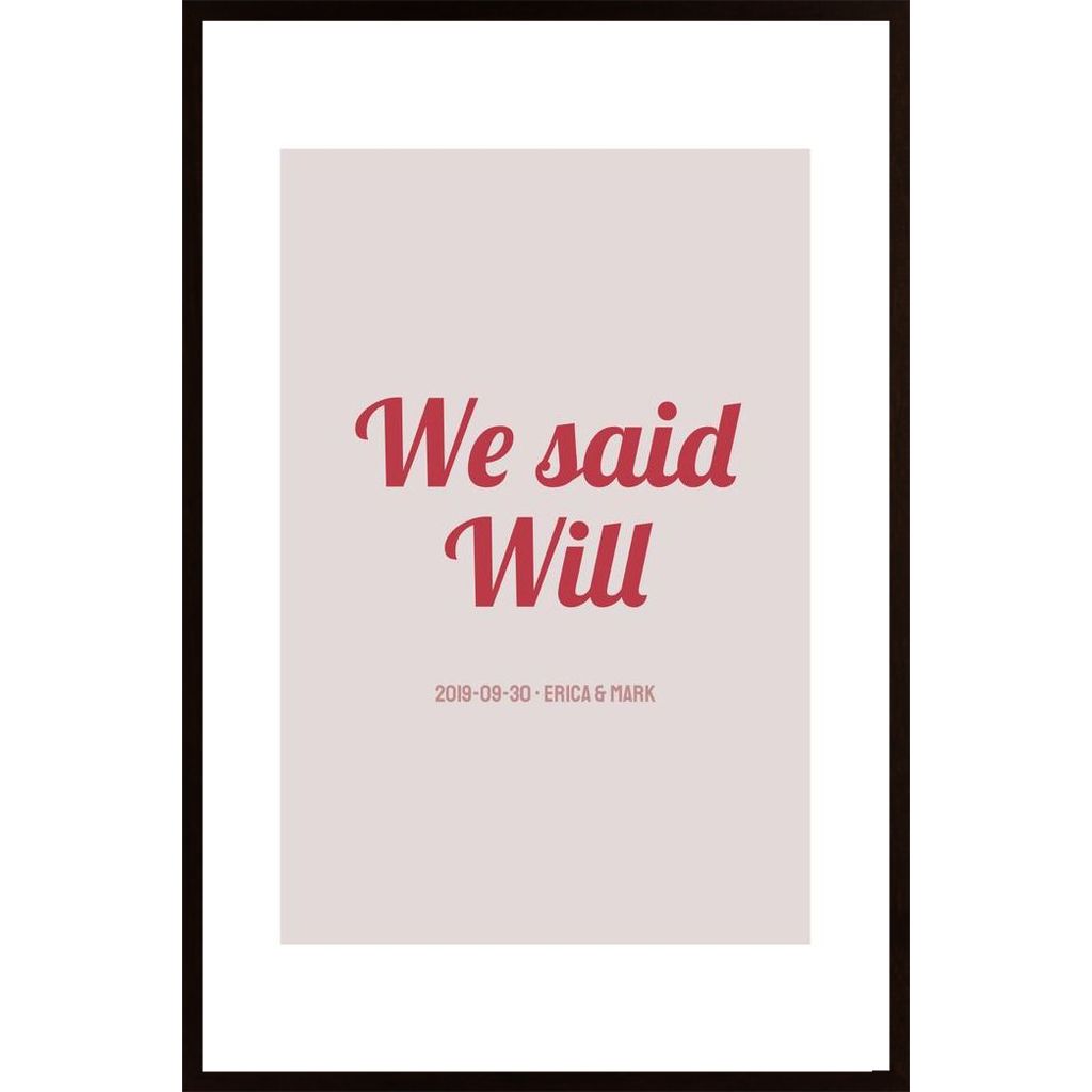 We Said Will Plakát