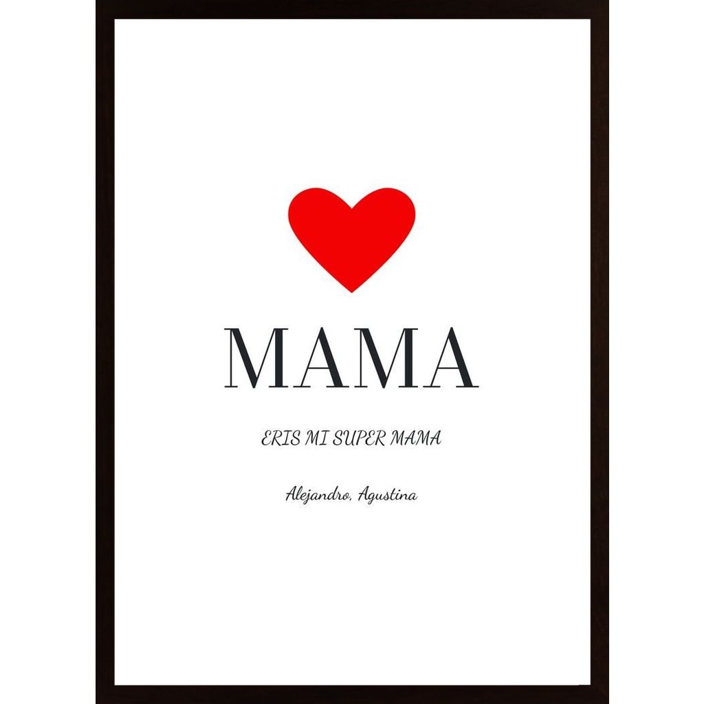 Eris Mi Super Mama Poster