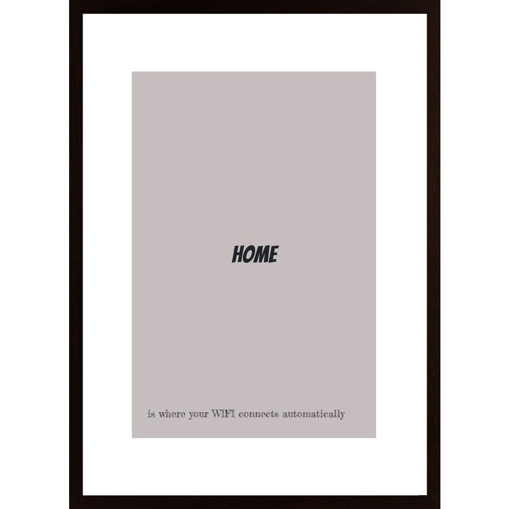 Home Is Where Your Wifi Connects Automatically Poster